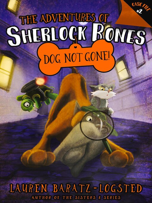Title details for The Adventures of Sherlock Bones by Lauren Baratz-Logsted - Available